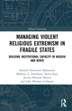 Book cover of: Managing Violent Religious Extremism in Fragile States. By: Abosede Omowumi Babatunde
