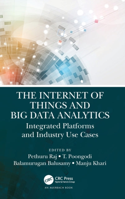Book cover of: Internet of Things and Big Data Analytics. By: Pethuru Raj