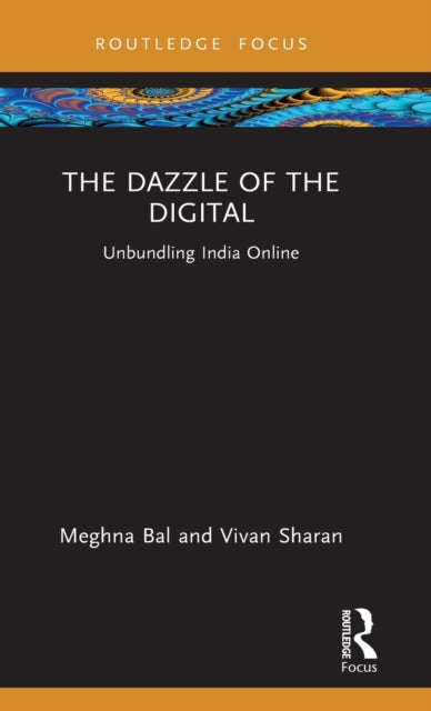 Book cover of: Dazzle of the Digital. By: Meghna Bal