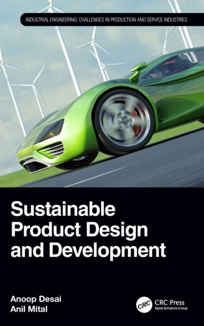 Book cover of: Sustainable Product Design and Development. By: Anoop Desai