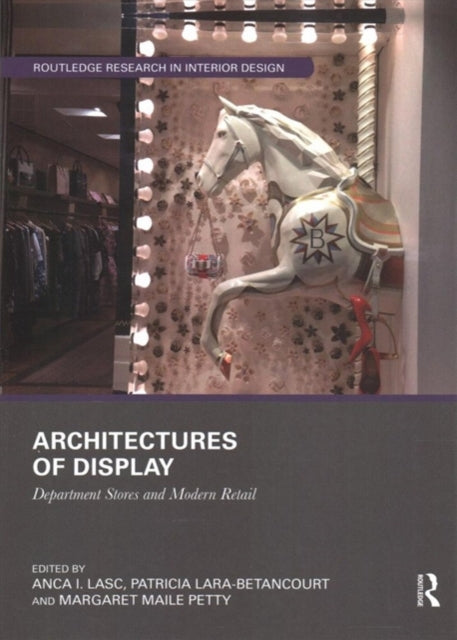 Book cover of: Architectures of Display. By: Anca I. Lasc