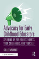 Book cover of: Advocacy for Early Childhood Educators. By: Colleen Schmit