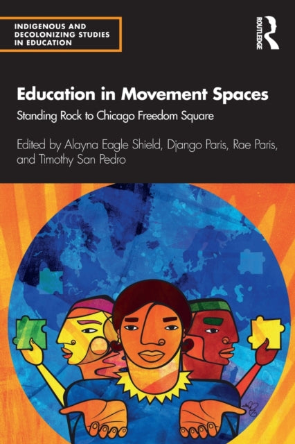 Book cover of: Education in Movement Spaces. By: Alayna Eagle Shield