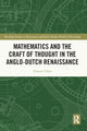 Book cover of: Mathematics and the Craft of Thought in the Anglo-Dutch Renaissance. By: Eleanor Chan