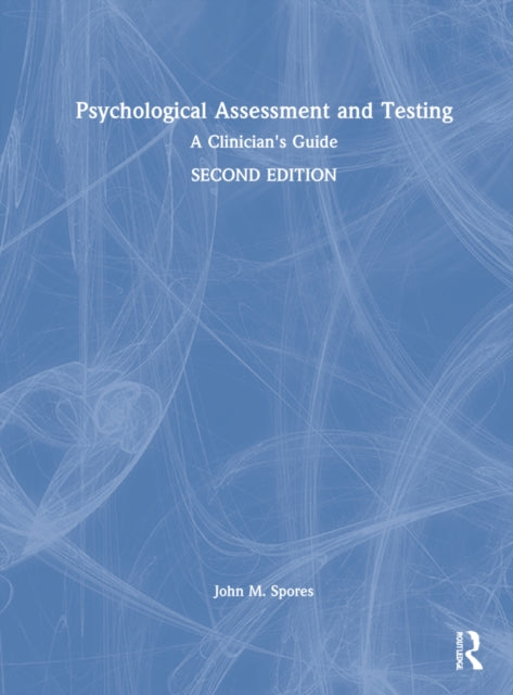 Book cover of: Psychological Assessment and Testing. By: John M. Spores