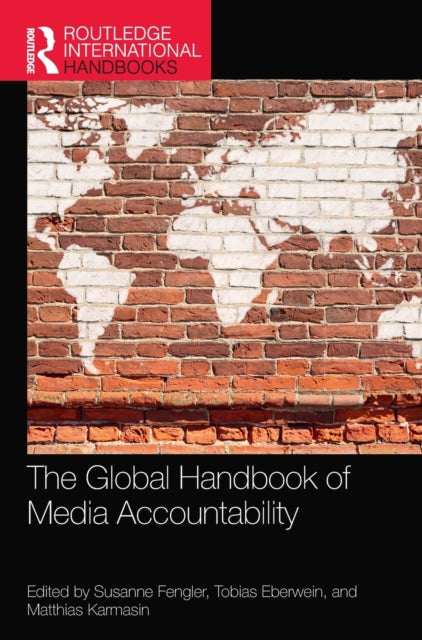 Book cover of: Global Handbook of Media Accountability. By: Susanne Fengler