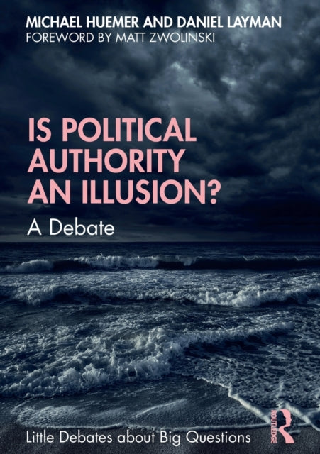 Book cover of: Is Political Authority an Illusion?. By: Michael Huemer