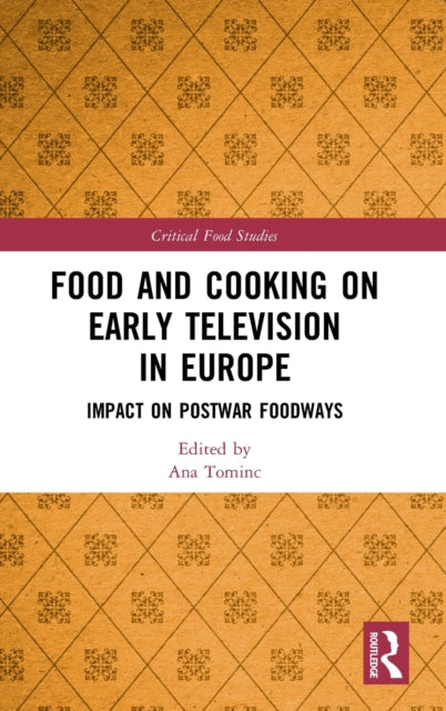 Book cover of: Food and Cooking on Early Television in Europe