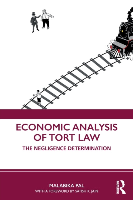 Book cover of: Economic Analysis of Tort Law. By: Malabika Pal
