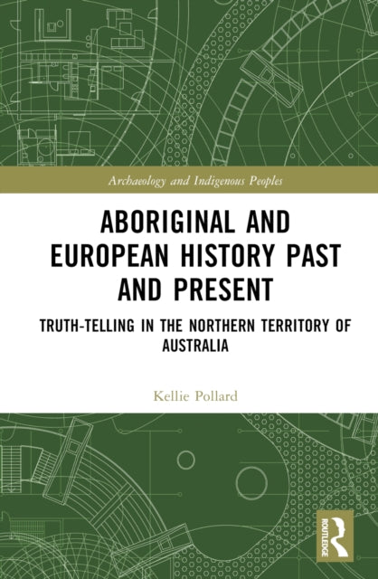 Book cover of: Aboriginal and European History Past and Present. By: Kellie Pollard