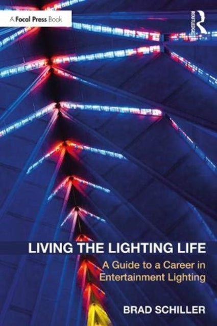 Book cover of: Living the Lighting Life. By: Brad Schiller