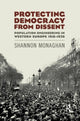 Book cover of: Protecting Democracy from Dissent: Population Engineering in Western Europe 1918-1926. By: Shannon Monaghan