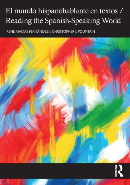 Book cover of: El mundo hispanohablante en textos / Reading the Spanish-Speaking World. By: Irene Macías Fernández