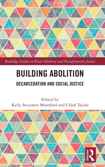 Book cover of: Building Abolition. By: Kelly Struthers Montford