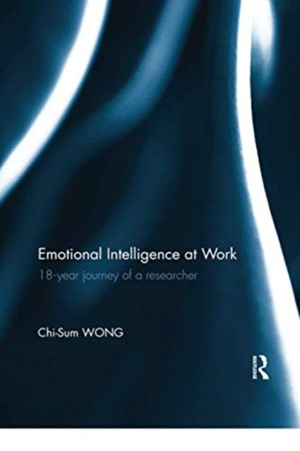 Book cover of: Emotional Intelligence at Work. By: Chi-Sum Wong