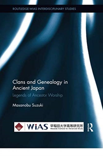 Book cover of: Clans and Genealogy in Ancient Japan. By: Masanobu Suzuki