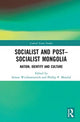 Book cover of: Socialist and Post–Socialist Mongolia. By: Simon Wickhamsmith