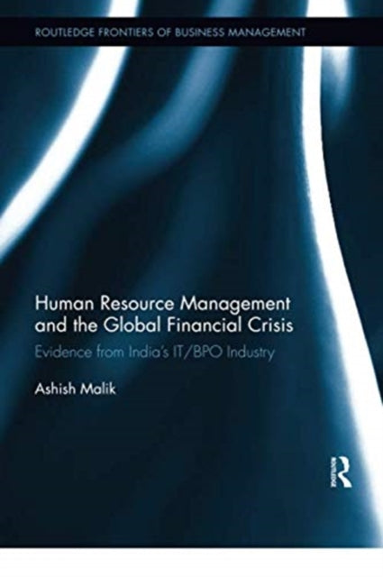 Book cover of: Human Resource Management and the Global Financial Crisis. By: Ashish Malik