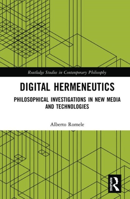 Book cover of: Digital Hermeneutics. By: Alberto Romele
