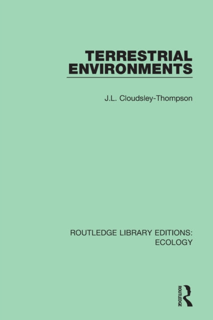 Book cover of: Terrestrial Environments. By: John Leonard Cloudsley-Thompson