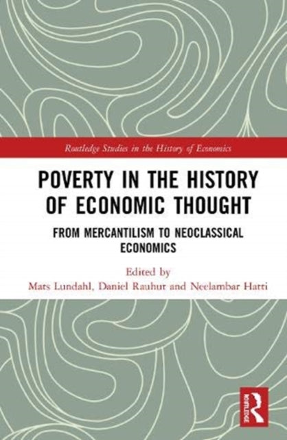 Book cover of: Poverty in the History of Economic Thought. By: Mats Lundahl