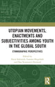 Book cover of: Utopian Movements, Enactments and Subjectivities among Youth in the Global South. By: Oscar Salemink