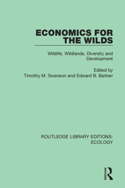 Book cover of: Economics for the Wilds. By: Edward B. Barbier