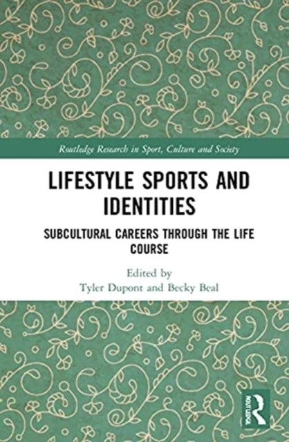 Book cover of: Lifestyle Sports and Identities. By: Tyler Dupont