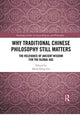 Book cover of: Why Traditional Chinese Philosophy Still Matters. By: Ming Dong Gu