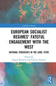 Book cover of: European Socialist Regimes' Fateful Engagement with the West. By: Angela Romano