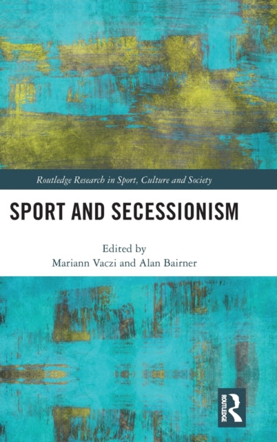 Book cover of: Sport and Secessionism. By: Mariann Vaczi