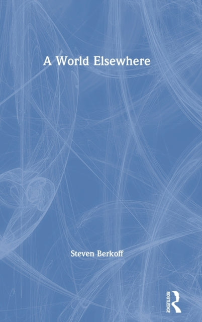 Book cover of: World Elsewhere. By: Steven Berkoff