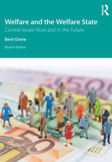 Book cover of: Welfare and the Welfare State. By: Bent Greve