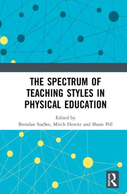 Book cover of: Spectrum of Teaching Styles in Physical Education. By: Brendan SueSee