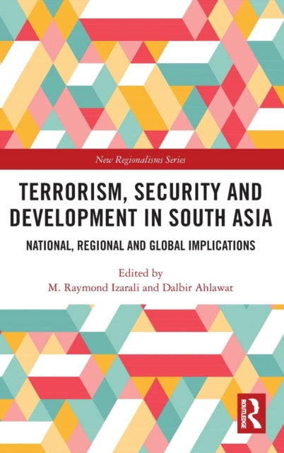 Book cover of: Terrorism, Security and Development in South Asia. By: M. Raymond Izarali