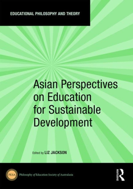Book cover of: Asian Perspectives on Education for Sustainable Development. By: Liz Jackson