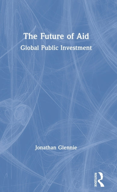 Book cover of: Future of Aid. By: Jonathan Glennie