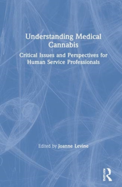 Book cover of: Understanding Medical Cannabis. By: Joanne Levine