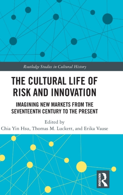 Book cover of: Cultural Life of Risk and Innovation. By: Chia Yin Hsu