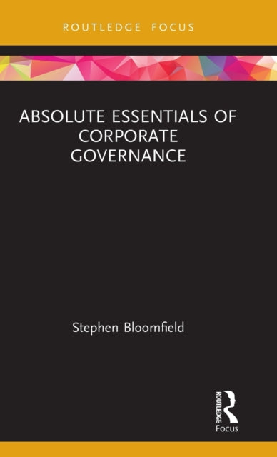 Book cover of: Absolute Essentials of Corporate Governance. By: Stephen Bloomfield