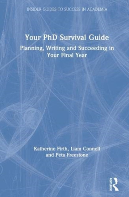 Book cover of: Your PhD Survival Guide. By: Katherine Firth