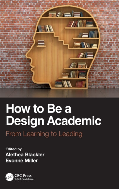 Book cover of: How to Be a Design Academic. By: Alethea Blackler