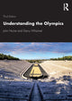 Book cover of: Understanding the Olympics. By: John Horne