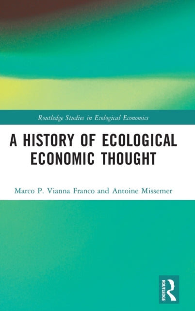 Book cover of: History of Ecological Economic Thought. By: Marco P. Vianna Franco
