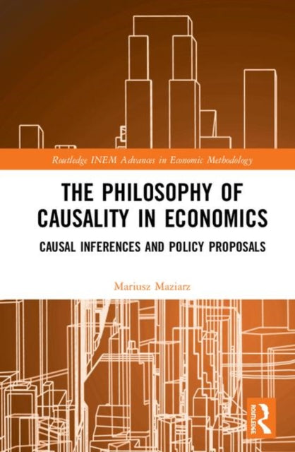 Book cover of: Philosophy of Causality in Economics. By: Mariusz Maziarz