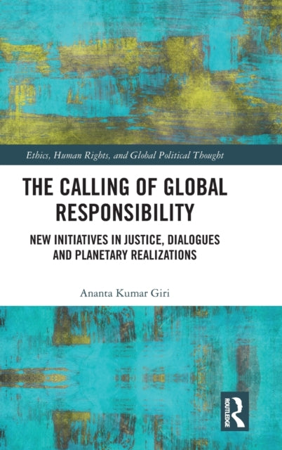 Book cover of: Calling of Global Responsibility. By: Ananta Kumar Giri