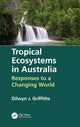 Book cover of: Tropical Ecosystems in Australia. By: Dilwyn J. Griffiths