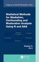 Book cover of: Statistical Methods for Mediation, Confounding and Moderation Analysis Using R and SAS