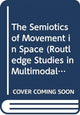 Book cover of: Semiotics of Movement in Space. By: Robert J. McMurtrie