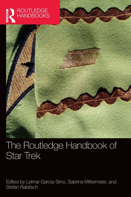 Book cover of: Routledge Handbook of Star Trek. By: Leimar Garcia-Siino